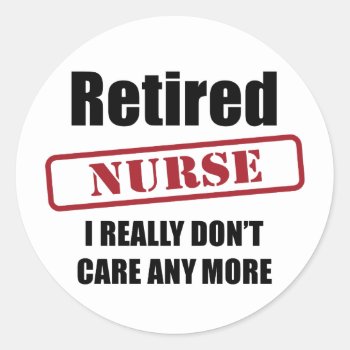 Retired Nurse (uk Spell) Classic Round Sticker by Iantos_Place at Zazzle