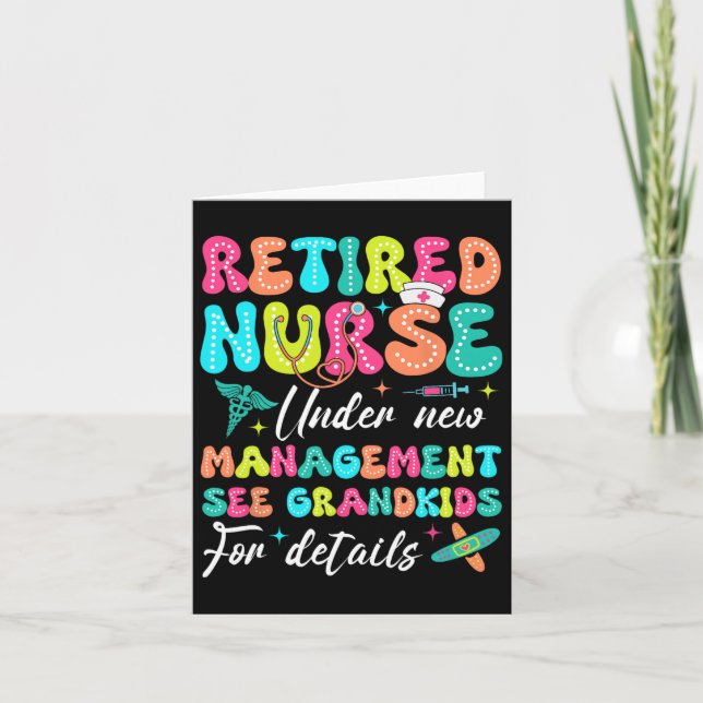 Retired Nurse Under New Management Gifts For Retir Card (Front)