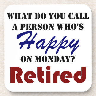 Retired On Monday Funny Retirement Retire Burn Drink Coaster