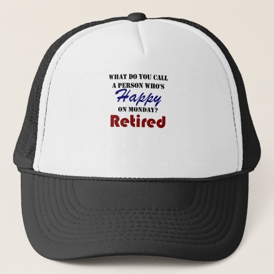 Retired On Monday Funny Retirement Retire Burn Trucker Hat | Zazzle.com