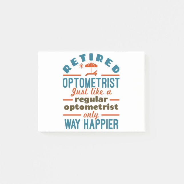 Retired Optometrist Funny Way Happier Post-it Notes (Front)