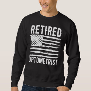 Retired Optometrist Profession American Flag Sweatshirt