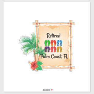 Retired--Palm Coast, FL Sticker