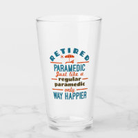 Retired Paramedic EMT Retirement Funny Happier
