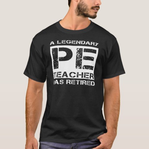 Retired PE Teacher Retirement Gift Phys Ed T_Shirt