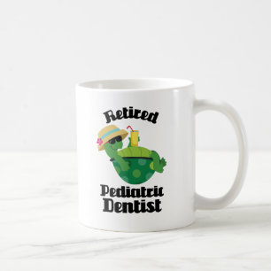 Retired Pediatric Dentist Gift Coffee Mug