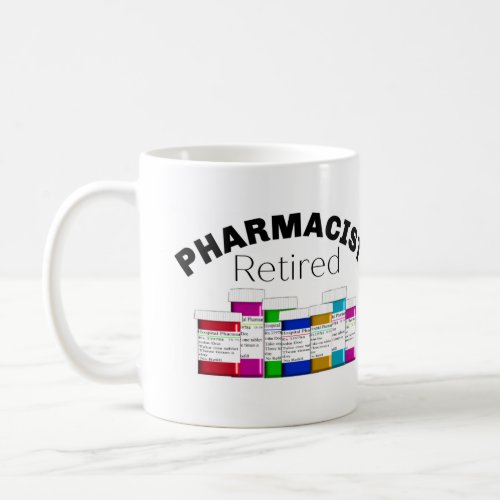 Retired Pharmacist  Coffee Mug