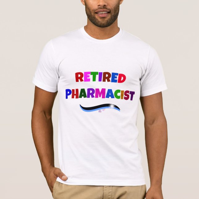 Retired Pharmacist, Colorful Text Design T-Shirt (Front)