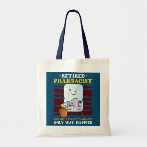 Retired Pharmacist Just Like A Regular Pharmacist Tote Bag