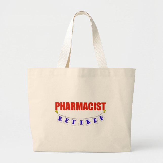 RETIRED PHARMACIST LARGE TOTE BAG (Front)