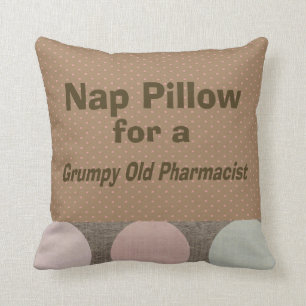 Retired Pharmacist "Nap Pillow" Throw Pillow