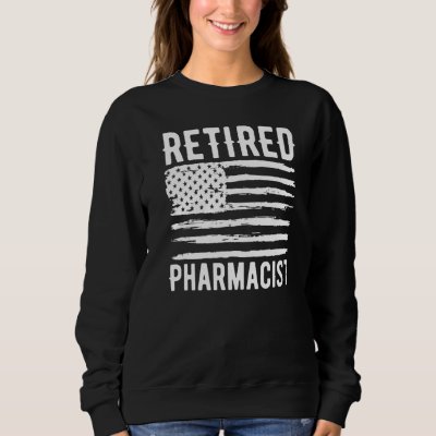Retired Pharmacist Profession American Flag Premiu Sweatshirt