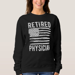 Retired Physician Assistant Profession American Fl Sweatshirt