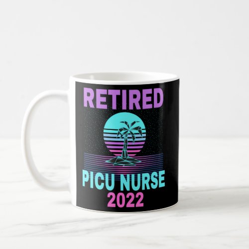 Retired Picu Nurse 2022 Beach Retirement Coffee Mug