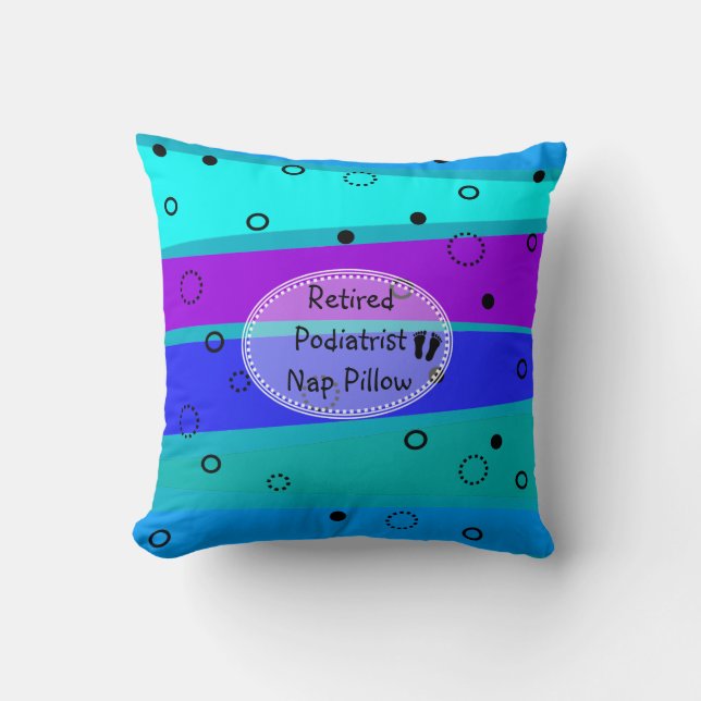 Retired Podiatrist Nap Pillow (Front)
