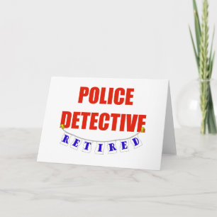 RETIRED POLICE DETECTIVE CARD