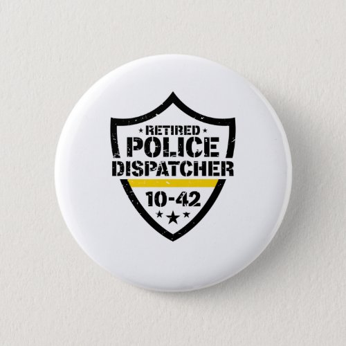 Retired Police Emergency Dispatcher 10_42 Button