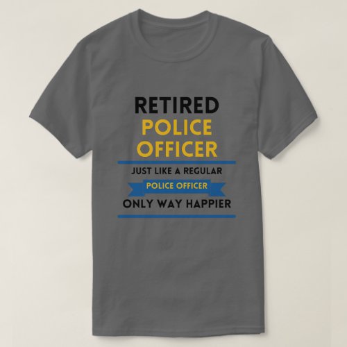 retired police just like a regular funny blue T_Shirt