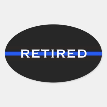 Retired Police Officer Oval Bumper Sticker by BreakingHeadlines at Zazzle