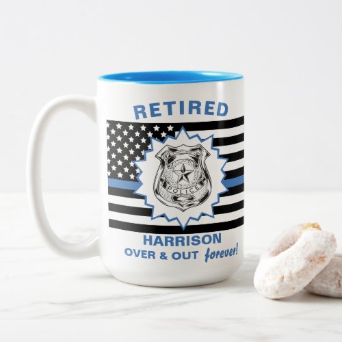 Retired Police Thin Blue Line Over And Out Funny Two_Tone Coffee Mug