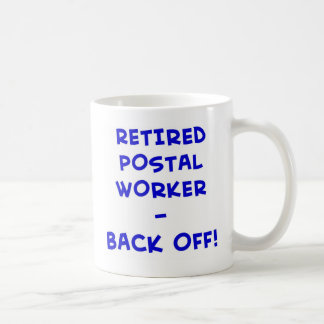 retired postal worker back off! coffee mug