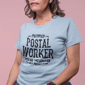 Retired Postal Worker Letter Carrier Priority T-Shirt