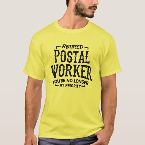 Retired Postal Worker Mailman Priority Funny T_Shirt