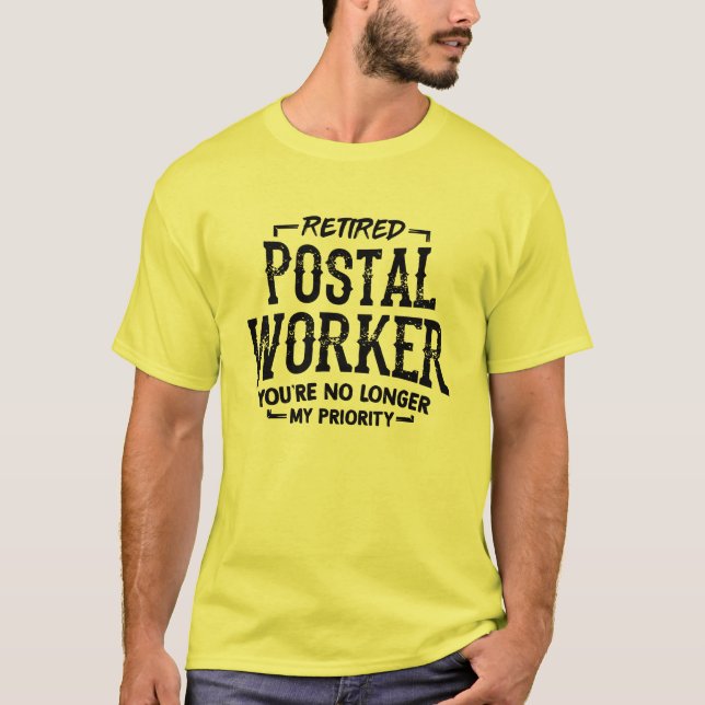 Retired Postal Worker Mailman Priority Funny T-Shirt (Front)