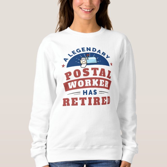 Retired Postal Worker Mailman Retirement Novelty Sweatshirt (Front)