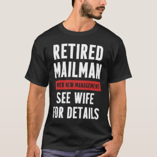Retired Postal Worker Management Wife Mailman Reti T-Shirt