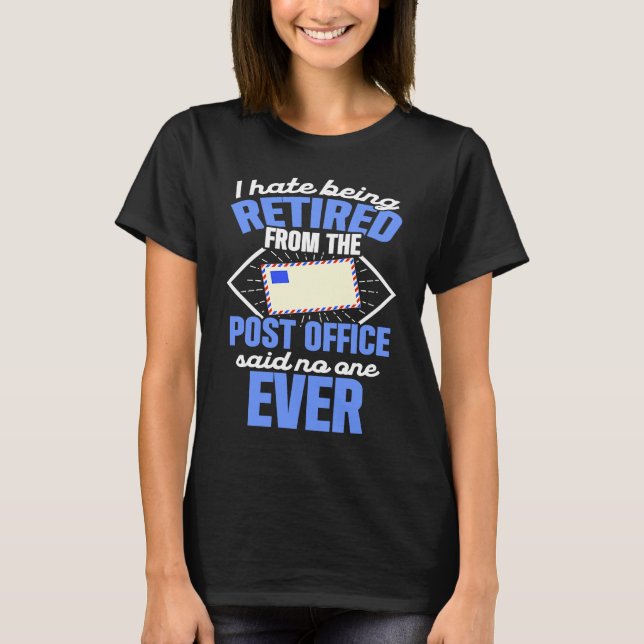 Retired Postal Worker No One Mailman Retirement T-Shirt (Front)