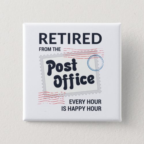 Retired Postal Worker Retirement Mailman Funny Button