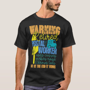 Retired Postal Worker Works Mailman Retirement T-Shirt