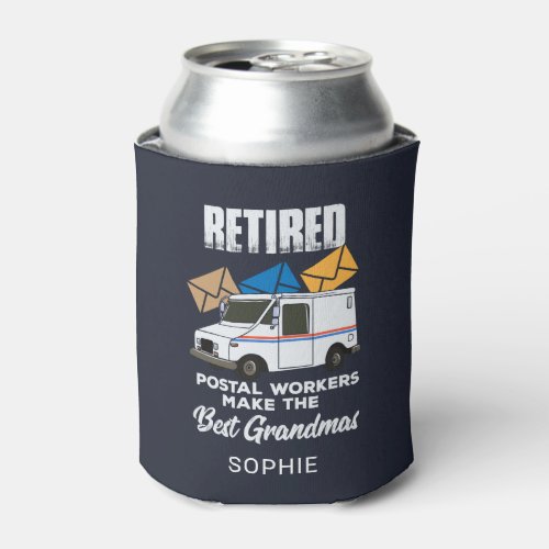 Retired Postal Workers Make Best Grandmas Custom Can Cooler