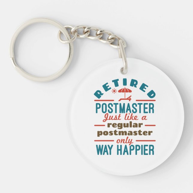Retired Postmaster Funny Retirement Happier Keychain (Front)