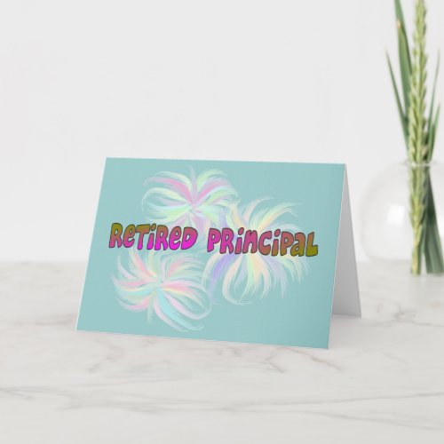 Retired Principal Gifts Card