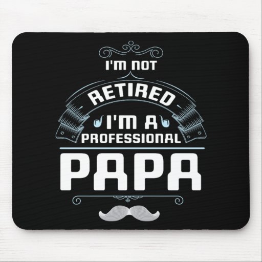 Retired Professional Papa Retirement Gift Mouse Pad