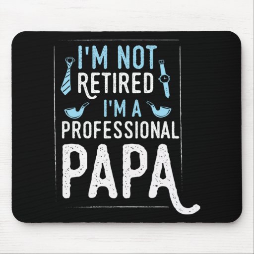 Retired Professional Papa Retirement Gift Mouse Pad