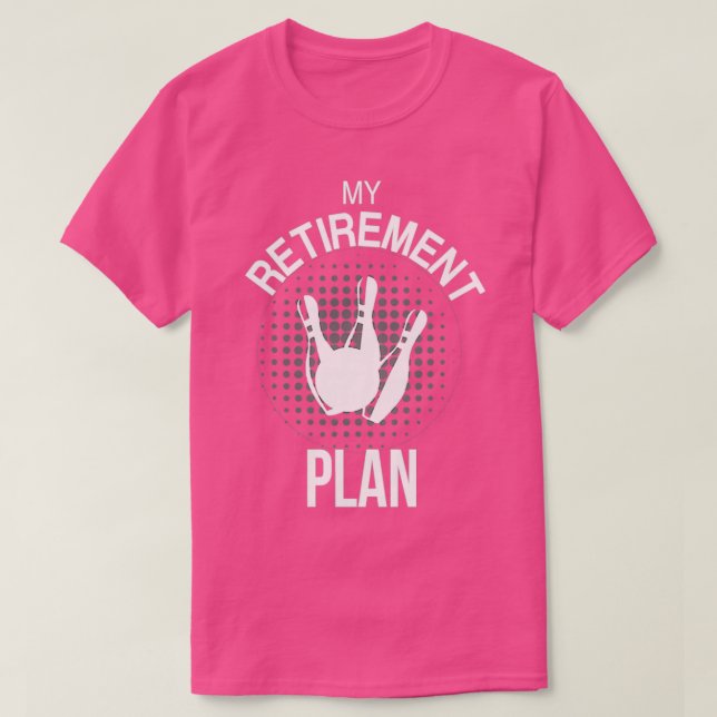 Retired Pun Funny Hobbies Bowling Fine T T-Shirt (Design Front)