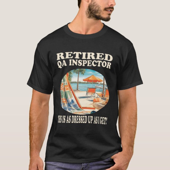 Retired Qa Inspector Relaxation T-Shirt (Front)