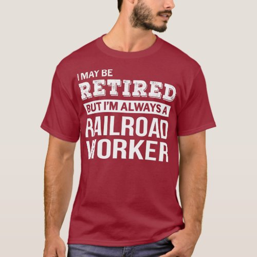 Retired Railroad Worker Gift Funny Retirement T_Shirt