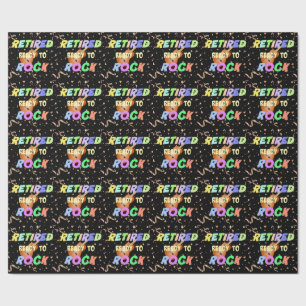 Retired. Ready to Rock. Colorful Confetti Wrapping Paper