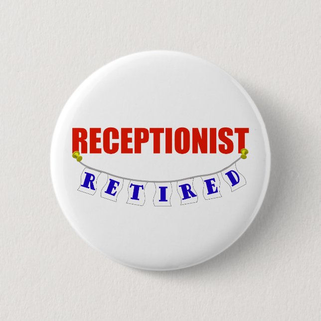 RETIRED RECEPTIONIST BUTTON (Front)