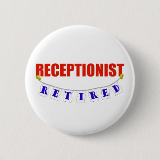 RETIRED RECEPTIONIST BUTTON