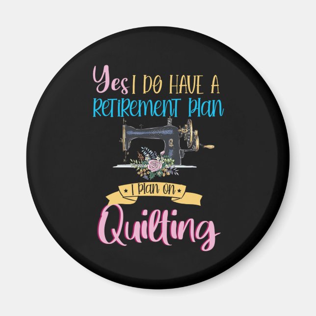 Retired Retirement Quilt Quilting Crafting Hobby G Magnet (Front)