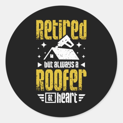 Retired Roofer Classic Round Sticker