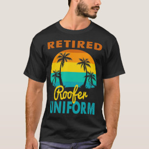 Retired Roofer Uniform Tropical Island Retirement T-Shirt