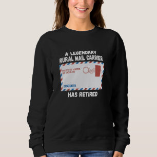Retired Rural Mail Carrier Postal Worker Sweatshirt