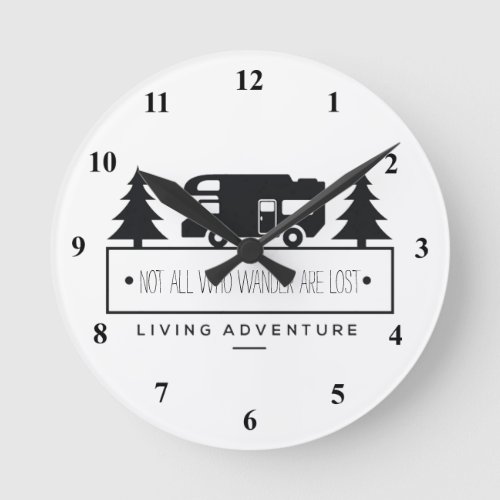 Retired RV Camping  Travel Quote Wanderlust Round Clock