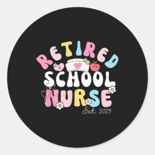 Retired School Nurse Established 2025 Groovy Cute Classic Round Sticker